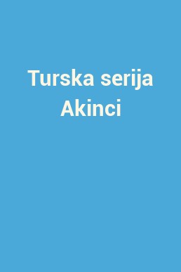 Turska serija Akinci