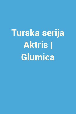 Turska serija Aktris | Glumica