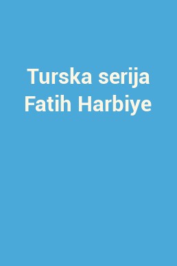 Turska serija Fatih Harbiye