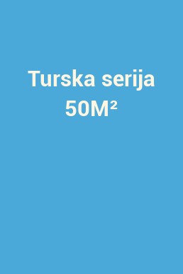 Turska serija 50M²
