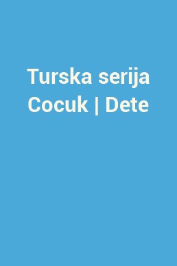 Turska serija Cocuk | Dete