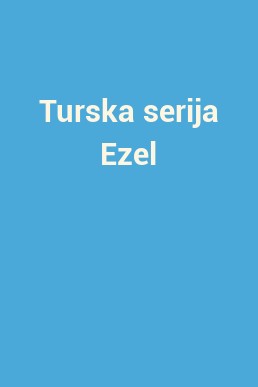 Turska serija Ezel