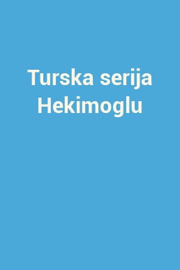 Turska serija Hekimoglu