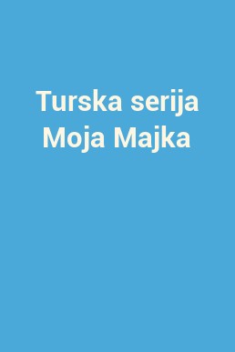 Turska serija Moja Majka