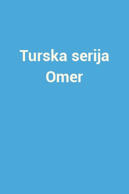 Turska serija Omer