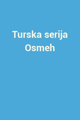 Turska serija Osmeh