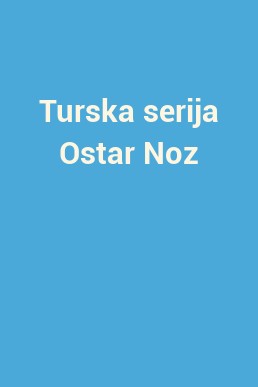 Turska serija Ostar Noz