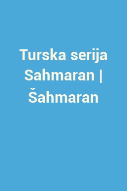 Turska serija Sahmaran | Šahmaran