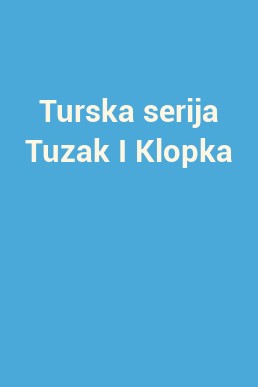 Turska serija Tuzak I Klopka